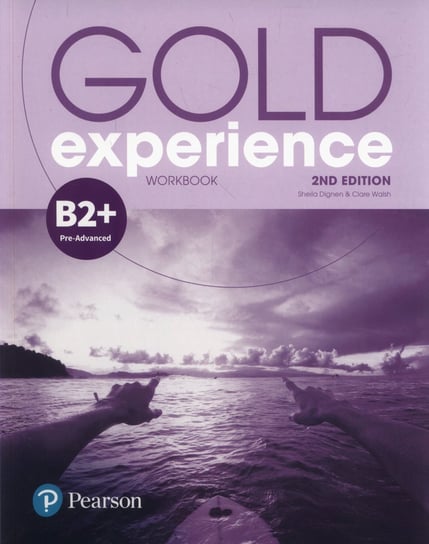 Gold Experience 2ed B2+. Workbook Dignen Sheila, Walsh Clare