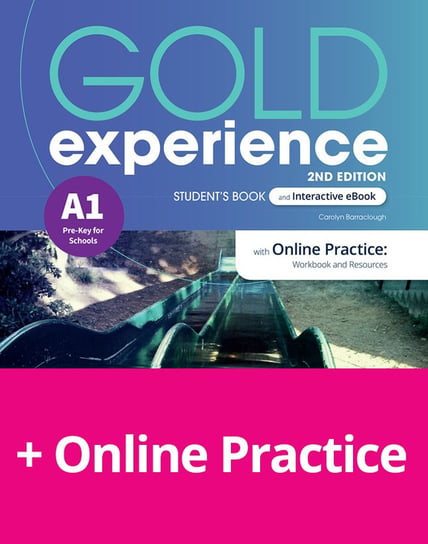 Gold Experience 2nd Edition A1. Podręcznik + Online Practice Opracowanie zbiorowe