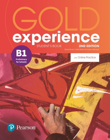 Gold Experience 2nd Edition B1. Podręcznik + Online Practice Warwick Lindsay, Boyd Elaine, Walsh Clare