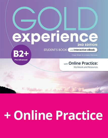 Gold Experience 2nd Edition B2+. Podręcznik + Online Practice Opracowanie zbiorowe