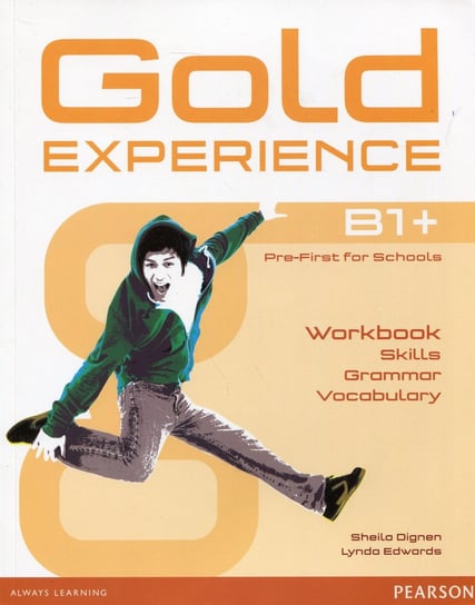 Gold Experience B1+ Workbook. Pre-First for Schools Opracowanie zbiorowe