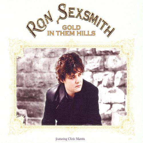 Gold In Them Hills Ron Sexsmith