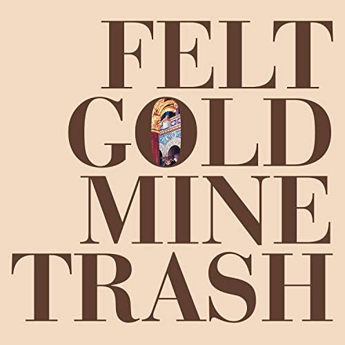 Gold Mine Trash, płyta winylowa Felt