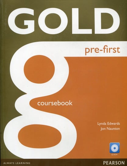 Gold Pre. First Coursebook with CD Edwards Lynd, Naunton Jon