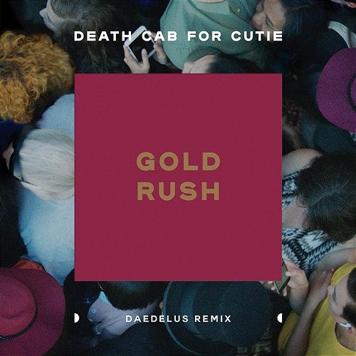 Gold Rush Death Cab for Cutie