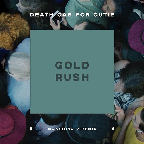 Gold Rush Death Cab for Cutie
