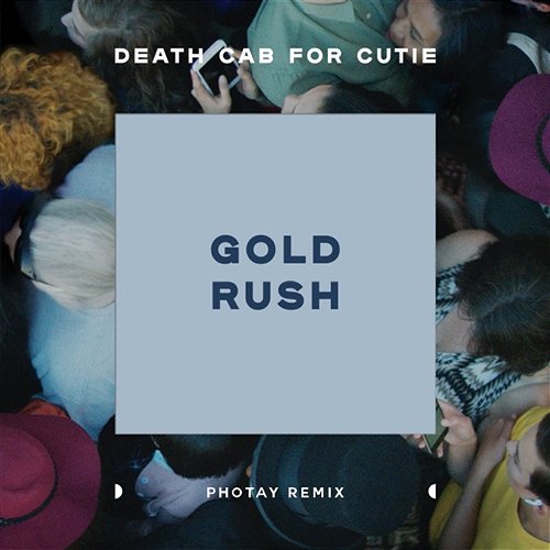 Gold Rush Death Cab for Cutie