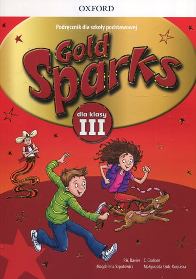 Gold Sparks 3. Język angielski. Podręcznik. Szkoła podstawowa + CD Opracowanie zbiorowe