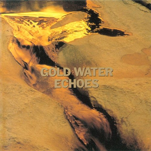 GOLD WATER - The Best of ECHOES Echoes