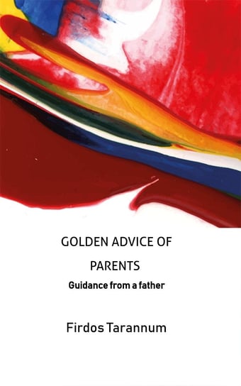 Golden Advice of Parents Firdos Tarannum