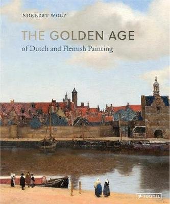 Golden Age of Dutch and Flemish Painting Wolf Norbert