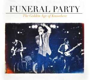Golden Age of Knowhere Funeral Party