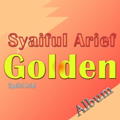 Golden Album Syaiful Arief