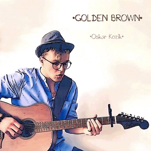 Golden Brown Oskar Kozik