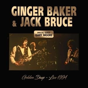 Golden Days Baker Ginger, Bruce Jack, Moore Gary