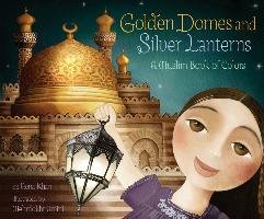 Golden Domes and Silver Lanterns Khan Hena