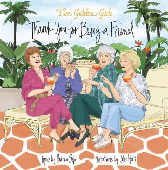 Golden Girls: Thank You For Being A Friend Julie Houts