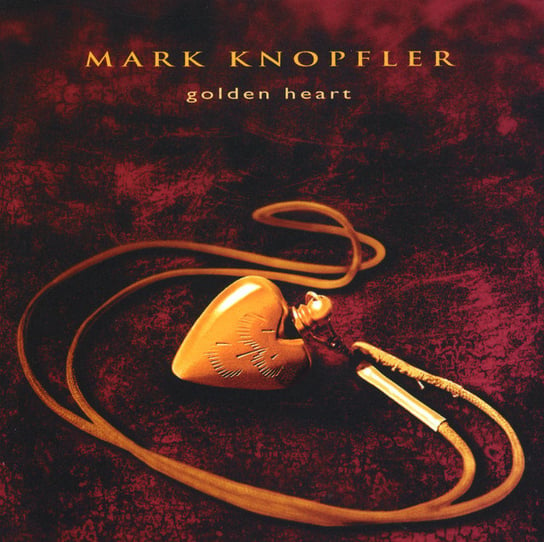 Golden Heart Knopfler Mark