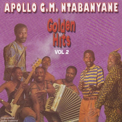 Golden Hits Vol 2 Apollo Ntabanyane