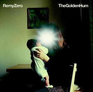Golden Hum Remy Zero