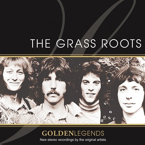 Golden Legends: The Grass Roots The Grass Roots