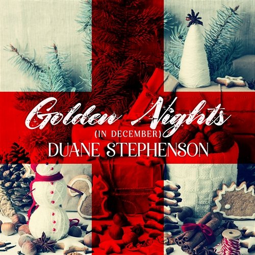 Golden Nights (in December) Duane Stephenson
