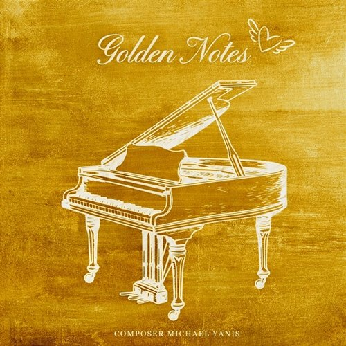 Golden Notes Michael Yanis