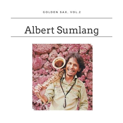 Golden Sax, Vol. 2 Albert Sumlang