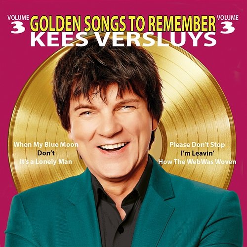 Golden Songs To Remember 3 Kees Versluys