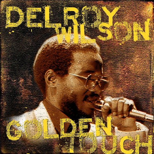 Golden Touch Delroy Wilson