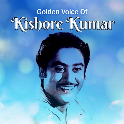 Golden Voice of Kishore Kumar Kishore Kumar