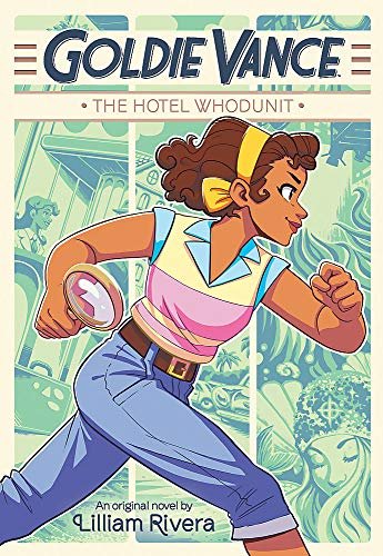 Goldie Vance: The Hotel Whodunit Lilliam Rivera