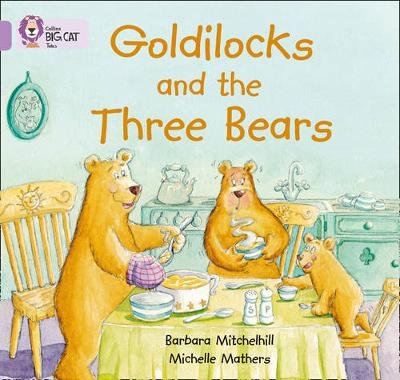 Goldilocks and the three Bears: Band 00/Lilac Mitchelhill Barbara