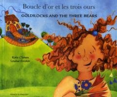 Goldilocks and the Three Bears in French and English Clynes Kate