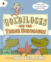 Goldilocks and the Three Dinosaurs Willems Mo