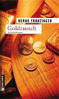 Goldrausch Franzinger Bernd