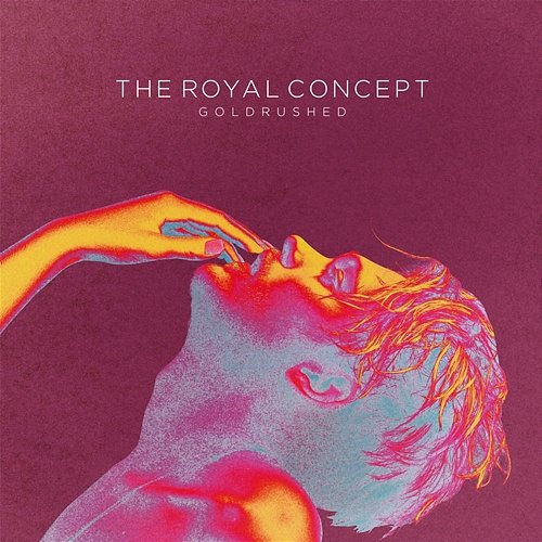 Goldrushed The Royal Concept