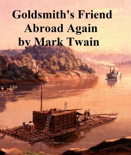 Goldsmith's Friend Abroad Again Twain Mark