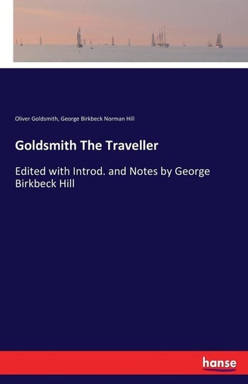 Goldsmith The Traveller Goldsmith Oliver