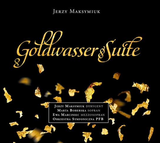 Goldwasser. Suite w hołdzie dla Gdańska Orkiestra Symfoniczna Polskiej Filharmonii Bałtyckiej