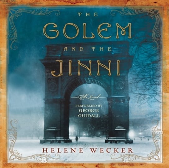 Golem and the Jinni Wecker Helene