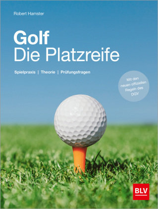 Golf. Die Platzreife BLV Buchverlag