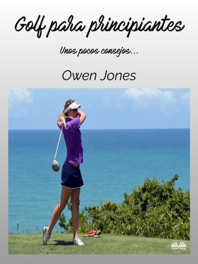 Golf Para Principiantes Jones Owen