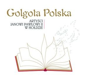 Golgota Polska Majewska Alicja, Miśkiewicz Dorota, Cugowski Piotr, Bałata Marek