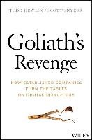 Goliath's Revenge: How Established Companies Turn the Tables on Digital Disruptors Hewlin Todd, Snyder Scott A.