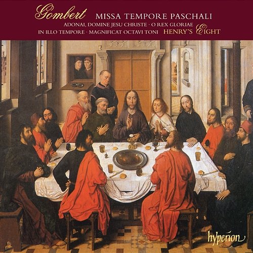 Gombert: Missa Tempore paschali & Other Sacred Music Henry's Eight, Jonathan Brown