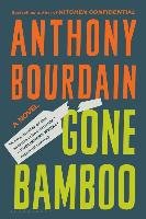 Gone Bamboo Bourdain Anthony