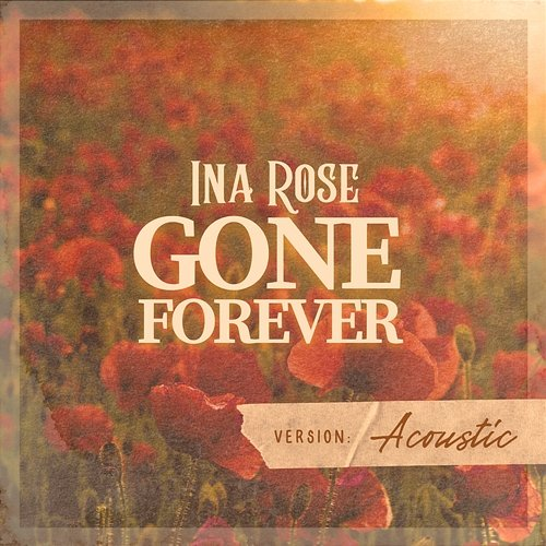 Gone Forever INA ROSE