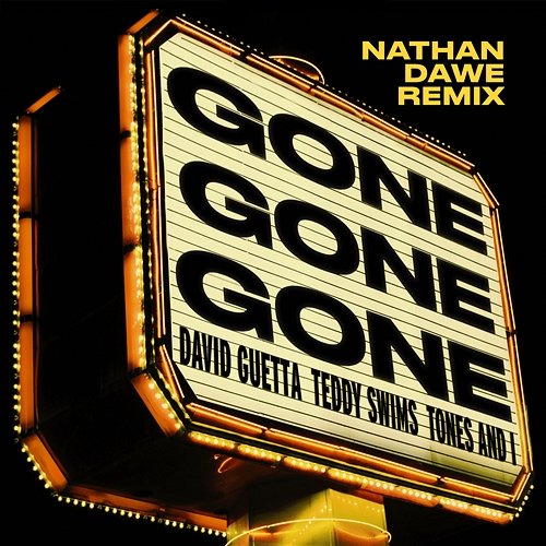 Gone Gone Gone Tones And I, David Guetta, Teddy Swims