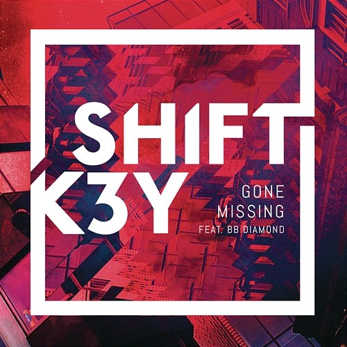 Gone Missing (Remixes) Shift K3Y feat. BB Diamond